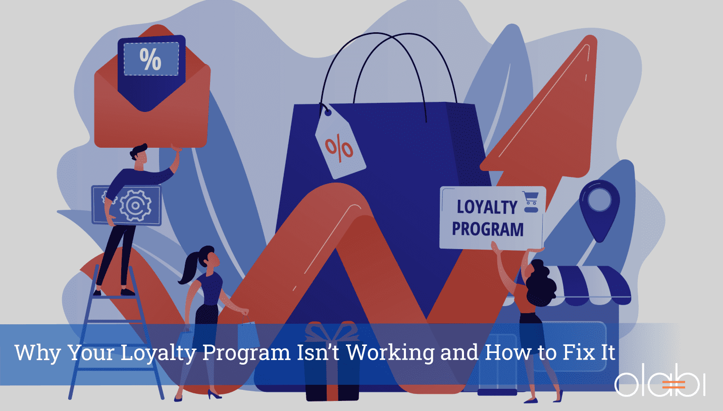 Why Your Loyalty Program Isn’t Working and How to Fix It
