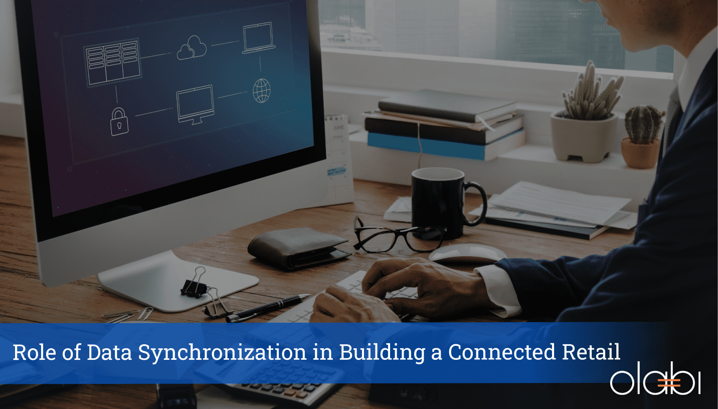 Role of Data Synchronization in Building a Connected Retail.