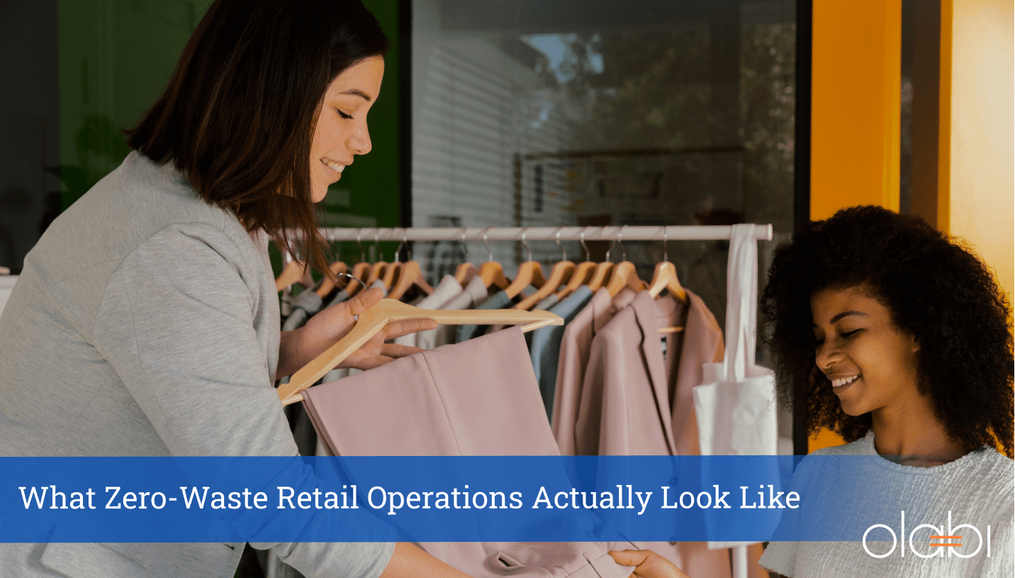 From Waste to Efficiency: What Zero-Waste Retail Operations Actually Look Like